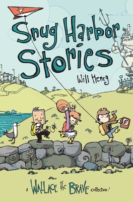 Snug Harbor Stories: A Wallace the Brave Collection! - Henry, Will