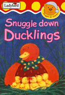 Snuggle Down, Ducklings - Ross, Mandy