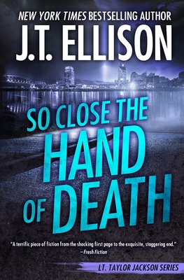 So Close the Hand of Death - Ellison, J T