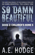 So Damn Beautiful: Children's Home 5