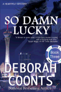 So Damn Lucky - Coonts, Deborah