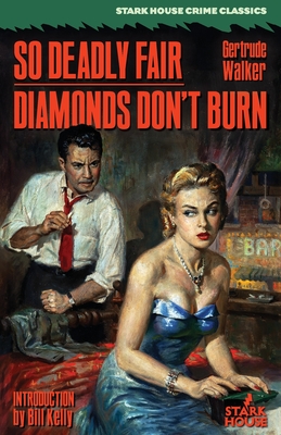 So Deadly Fair / Diamonds Don't Burn - Walker, Gertrude, and Kelly, Bill (Introduction by)