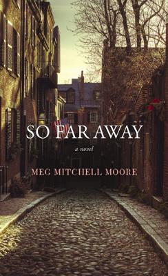 So Far Away - Moore, Meg Mitchell