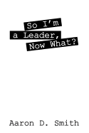 So I'm a Leader, Now What?