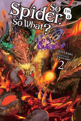 So I'm a Spider, So What?, Vol. 2 (Light Novel): Volume 2 - Baba, Okina, and McKeon, Jenny McKeon (Translated by), and Kiryu, Tsukasa