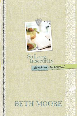 So Long, Insecurity Devotional Journal - Moore, Beth