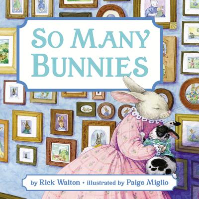 So Many Bunnies Board Book: A Bedtime ABC and Counting Book: An Easter and Springtime Book for Kids - Walton, Rick