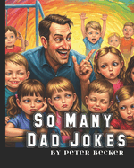 So Many Dad Jokes