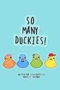 So Many Duckies!