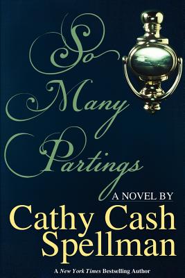 So Many Partings - Spellman, Cathy Cash
