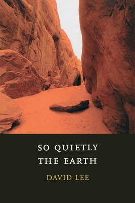 So Quietly the Earth - Lee, David