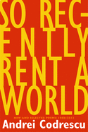 So Recently Rent a World: New and Selected Poems, 1968-2012