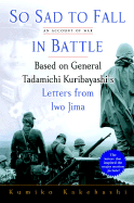 So Sad to Fall in Battle: An Account of War - Kakehashi, Kumiko