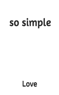 so simple
