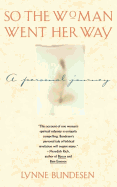 So the Woman Went Her Way: A Personal Journey