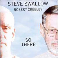 So There - Steve Swallow/Robert Creeley