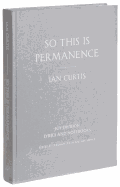 So This Is Permanence: Joy Division Lyrics and Notebooks