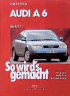 So Wird's Gemacht. Audi a 6 Ab 4/97. Quattro / Avant Quattro