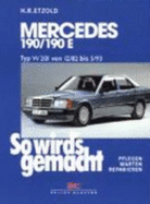 So Wird's Gemacht, Bd.46, Mercedes 190/190 E, Typ W 201 Von 12/82 Bis 5/93