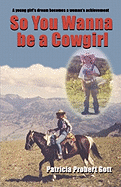 So You Wanna Be a Cowgirl