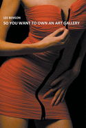 So You Want to Own an Art Gallery