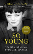 So Young: The Taking of My Life by the Catholic Church