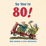 So You're 80!