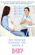 So You're Going To Have a Baby