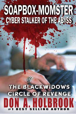 Soapbox-Momster: Cyber Stalker of the Abyss - Holbrook, Don Allen, Sir