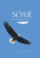 Soar: From Glan to Maryland