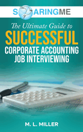 SoaringME The Ultimate Guide to Successful Corporate Accounting Job Interviewing
