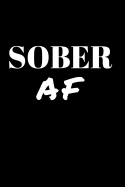 Sober AF: 365 Days of Sobriety Journal (6" X 9," 366 Pages)
