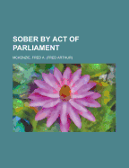 Sober by Act of Parliament