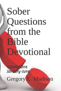 Sober Questions from the Bible Devotional: Volume One