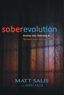 soberevolution: Evolve into Sobriety and Recover Your Alcoholic Marriage