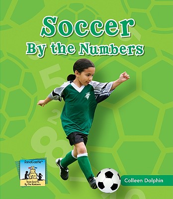 Soccer by the Numbers - Dolphin, Colleen