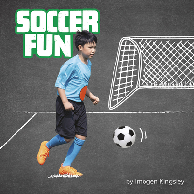 Soccer Fun - Kingsley, Imogen