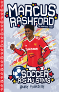 Soccer Rising Stars: Marcus Rashford