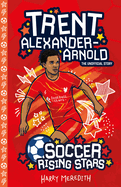Soccer Rising Stars: Trent Alexander-Arnold