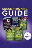 Soccer Training Guide: 5 Books in 1