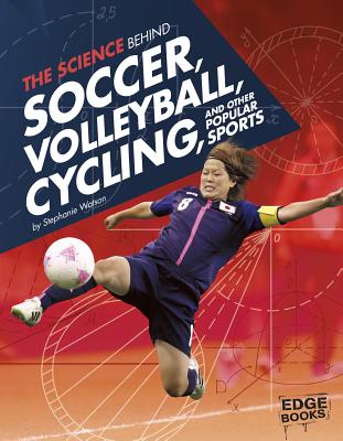 Soccer, Volleyball, Cycling: and other popular sports - Watson, Stephanie