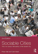 Sociable Cities: The 21st-Century Reinvention of the Garden City