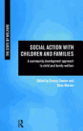 Social Action with Children and Families: A Community Development Approach to Child and Family Welfare