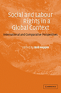 Social and Labour Rights in a Global Context: International and Comparative Perspectives - Hepple, Bob (Editor)