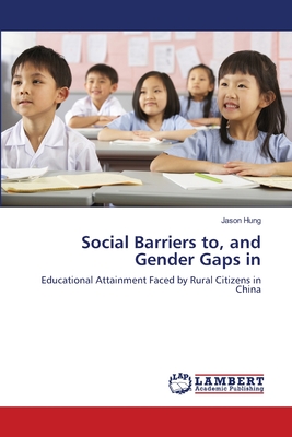 Social Barriers to, and Gender Gaps in - Hung, Jason