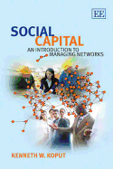 Social Capital: An Introduction to Managing Networks