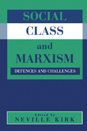 Social Class and Marxism: Defences and Challenges