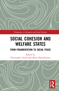 Social Cohesion and Welfare States: From Fragmentation to Social Peace