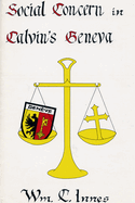 Social Concern in Calvin's Geneva: The Eucharistic Liturgy in English Congregationalism, 1645-1980