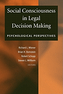 Social Consciousness in Legal Decision Making: Psychological Perspectives